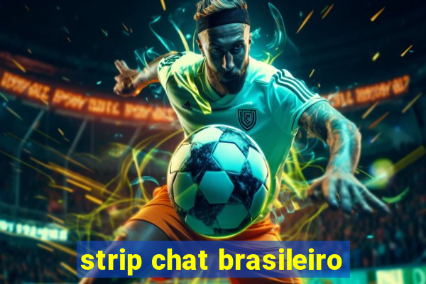 strip chat brasileiro